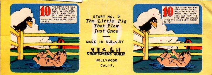 The little pig was glad to be back in his mud hole and they tell me that to this day no other little pig has tried to fly.