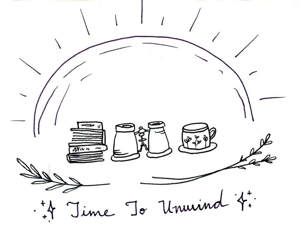 Black ink drawing of books, binoculars and a teacup in front of a sunset/rise with the words "Time to Unwind".