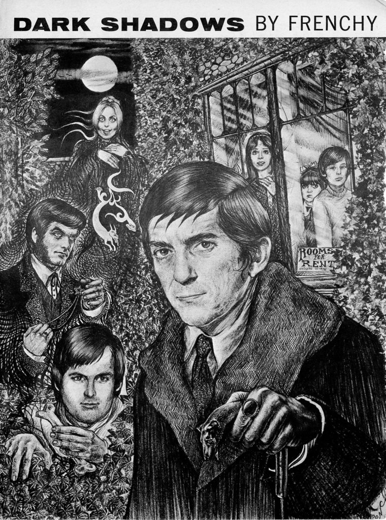 Dark Shadows by Frenchy. Drawings of many of the DS characters including Barnabas in the foreground.